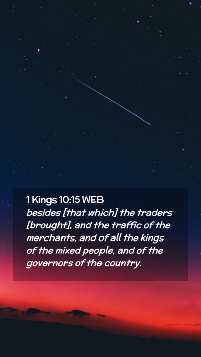 Picture 02 - 1 Kings 10:15 WEB Mobile Phone Wallpaper - besides [that which] the traders [brought], and - Mobile Bible Verse Wallpaper