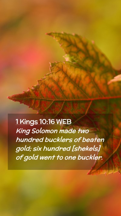 Picture 02 - 1 Kings 10:16 WEB Mobile Phone Wallpaper - King Solomon made two hundred bucklers of beaten - Mobile Bible Verse Wallpaper