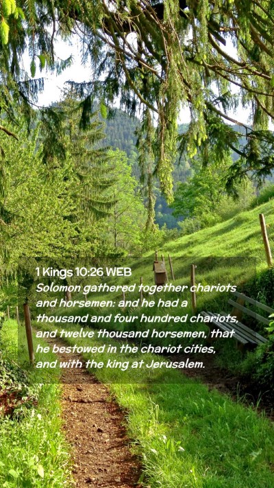 Picture 02 - 1 Kings 10:26 WEB Mobile Phone Wallpaper - Solomon gathered together chariots and horsemen: - Mobile Bible Verse Wallpaper