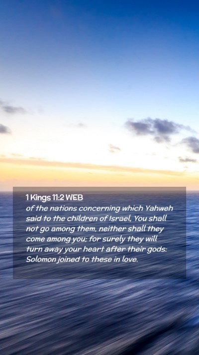 Picture 02 - 1 Kings 11:2 WEB Mobile Phone Wallpaper - of the nations concerning which Yahweh said to - Mobile Bible Verse Wallpaper