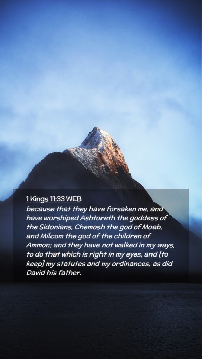 Picture 02 - 1 Kings 11:33 WEB Mobile Phone Wallpaper - because that they have forsaken me, and have - Mobile Bible Verse Wallpaper