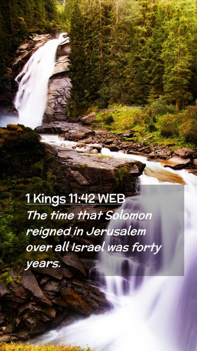 Picture 02 - 1 Kings 11:42 WEB Mobile Phone Wallpaper - The time that Solomon reigned in Jerusalem over - Mobile Bible Verse Wallpaper