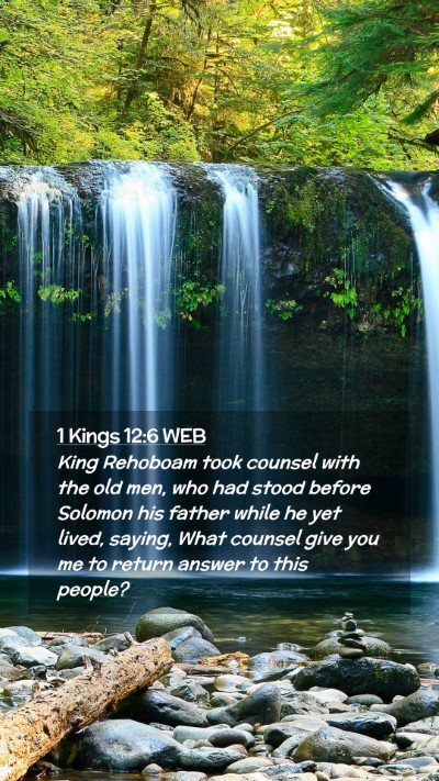 Picture 02 - 1 Kings 12:6 WEB Mobile Phone Wallpaper - King Rehoboam took counsel with the old men, who - Mobile Bible Verse Wallpaper