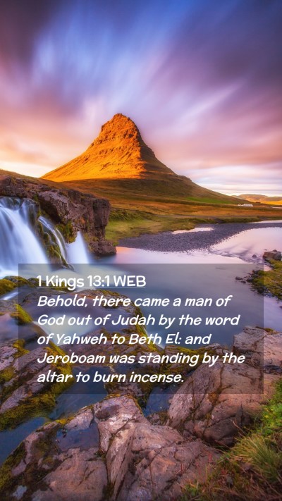 Picture 02 - 1 Kings 13:1 WEB Mobile Phone Wallpaper - Behold, there came a man of God out of Judah by - Mobile Bible Verse Wallpaper