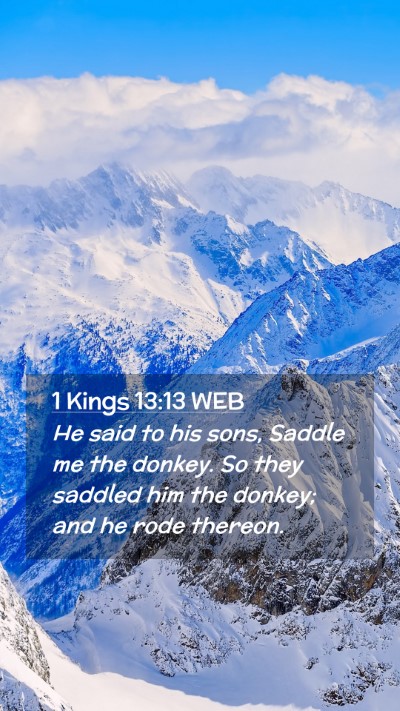 Picture 02 - 1 Kings 13:13 WEB Mobile Phone Wallpaper - He said to his sons, Saddle me the donkey. So - Mobile Bible Verse Wallpaper