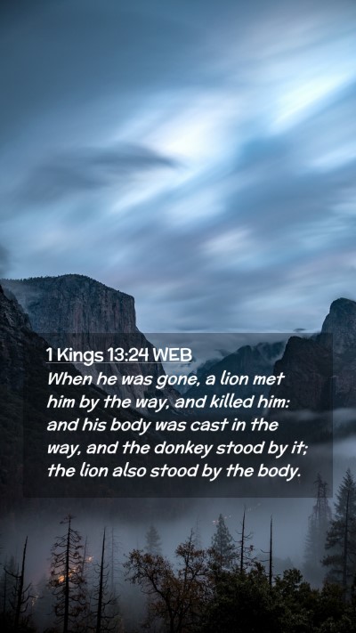 Picture 02 - 1 Kings 13:24 WEB Mobile Phone Wallpaper - When he was gone, a lion met him by the way, and - Mobile Bible Verse Wallpaper
