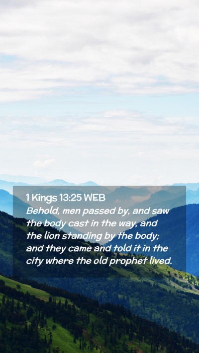 Picture 02 - 1 Kings 13:25 WEB Mobile Phone Wallpaper - Behold, men passed by, and saw the body cast in - Mobile Bible Verse Wallpaper