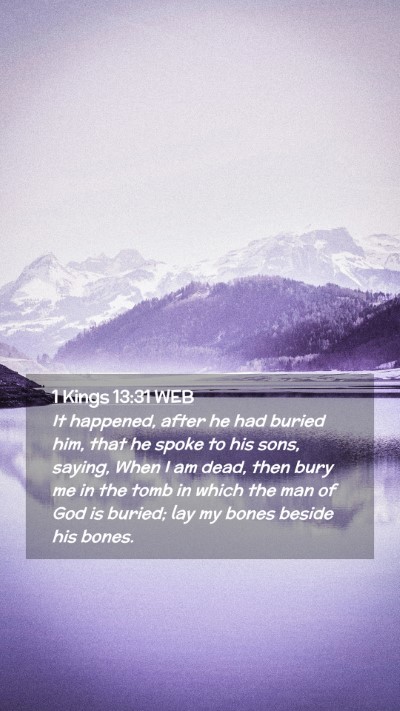 Picture 02 - 1 Kings 13:31 WEB Mobile Phone Wallpaper - It happened, after he had buried him, that he - Mobile Bible Verse Wallpaper