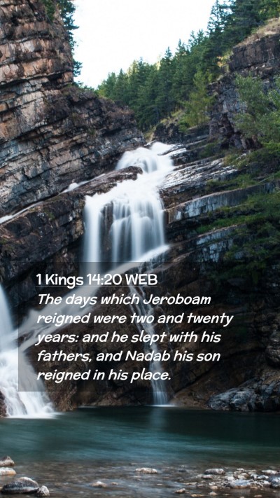 Picture 02 - 1 Kings 14:20 WEB Mobile Phone Wallpaper - The days which Jeroboam reigned were two and - Mobile Bible Verse Wallpaper
