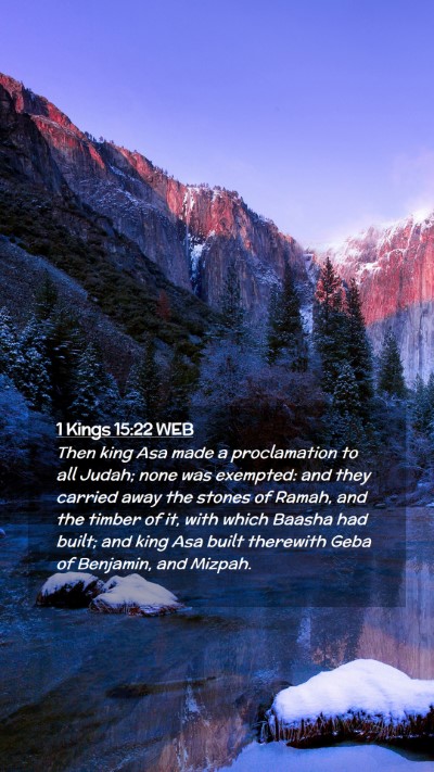 Picture 02 - 1 Kings 15:22 WEB Mobile Phone Wallpaper - Then king Asa made a proclamation to all Judah; - Mobile Bible Verse Wallpaper