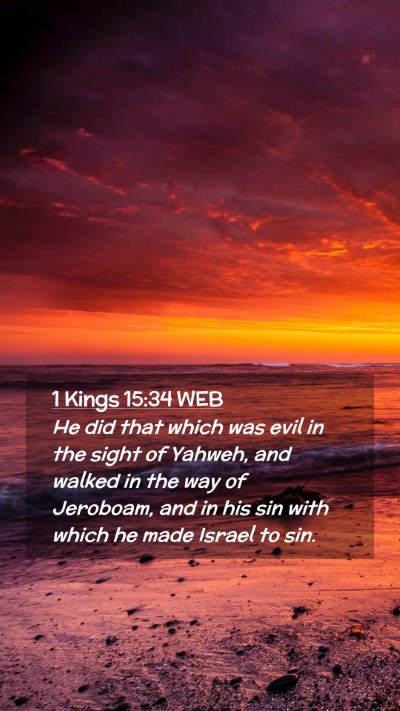 Picture 02 - 1 Kings 15:34 WEB Mobile Phone Wallpaper - He did that which was evil in the sight of - Mobile Bible Verse Wallpaper