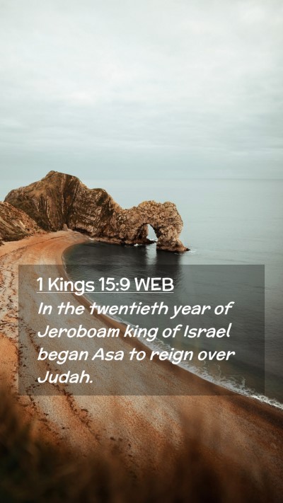 Picture 02 - 1 Kings 15:9 WEB Mobile Phone Wallpaper - In the twentieth year of Jeroboam king of Israel - Mobile Bible Verse Wallpaper
