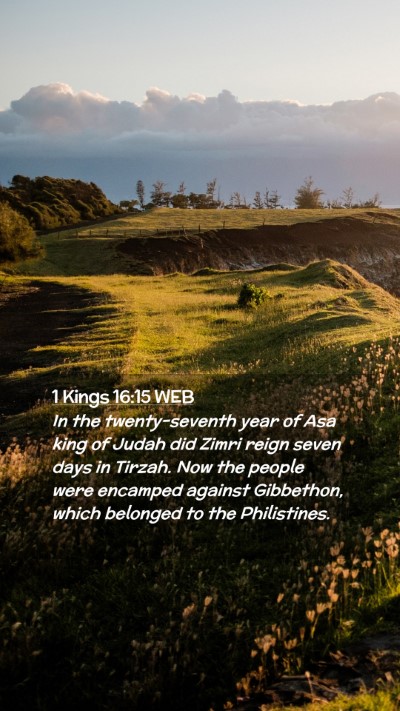 Picture 02 - 1 Kings 16:15 WEB Mobile Phone Wallpaper - In the twenty-seventh year of Asa king of Judah - Mobile Bible Verse Wallpaper