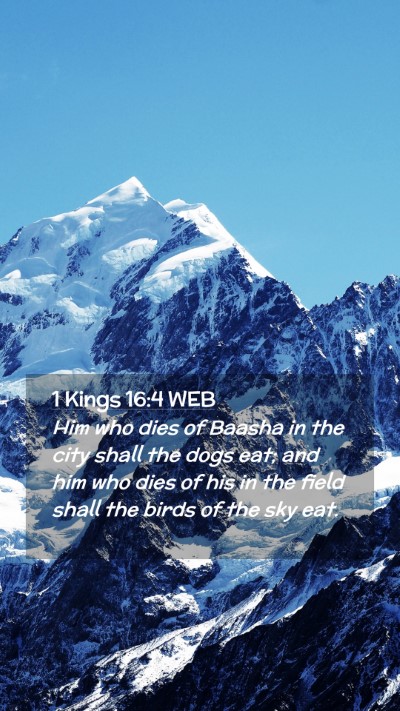 Picture 02 - 1 Kings 16:4 WEB Mobile Phone Wallpaper - Him who dies of Baasha in the city shall the dogs - Mobile Bible Verse Wallpaper
