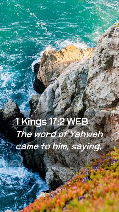 Picture 02 - 1 Kings 17:2 WEB Mobile Phone Wallpaper - The word of Yahweh came to him, - Mobile Bible Verse Wallpaper