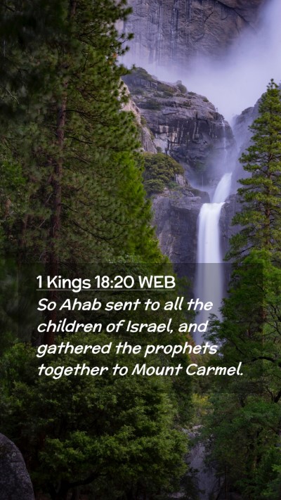 Picture 02 - 1 Kings 18:20 WEB Mobile Phone Wallpaper - So Ahab sent to all the children of Israel, and - Mobile Bible Verse Wallpaper