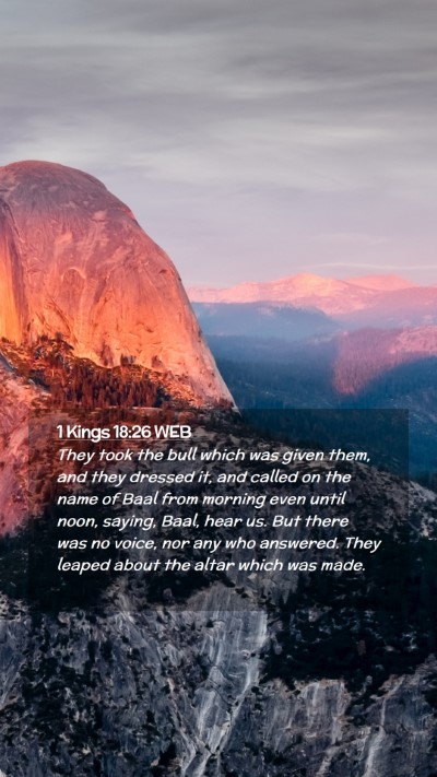Picture 02 - 1 Kings 18:26 WEB Mobile Phone Wallpaper - They took the bull which was given them, and they - Mobile Bible Verse Wallpaper