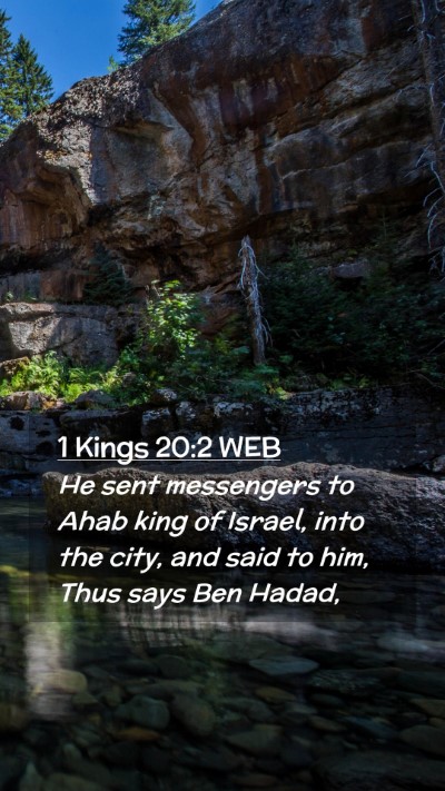 Picture 02 - 1 Kings 20:2 WEB Mobile Phone Wallpaper - He sent messengers to Ahab king of Israel, into - Mobile Bible Verse Wallpaper