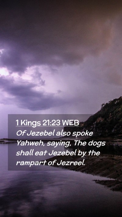 Picture 02 - 1 Kings 21:23 WEB Mobile Phone Wallpaper - Of Jezebel also spoke Yahweh, saying, The dogs - Mobile Bible Verse Wallpaper