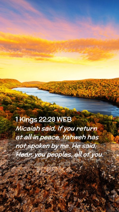 Picture 02 - 1 Kings 22:28 WEB Mobile Phone Wallpaper - Micaiah said, If you return at all in peace, - Mobile Bible Verse Wallpaper