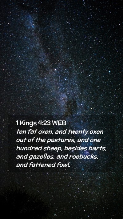 Picture 02 - 1 Kings 4:23 WEB Mobile Phone Wallpaper - ten fat oxen, and twenty oxen out of the - Mobile Bible Verse Wallpaper