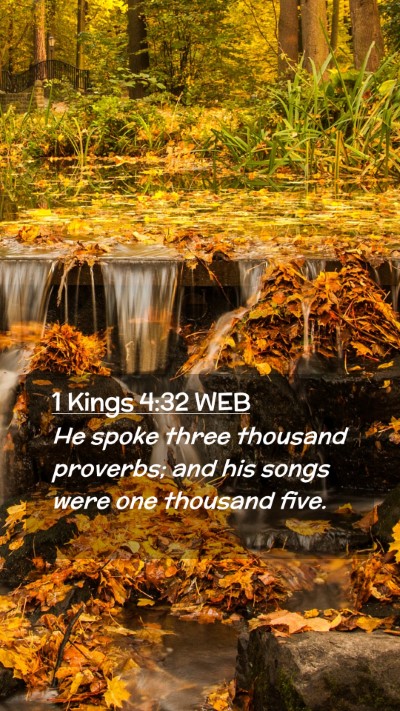 Picture 02 - 1 Kings 4:32 WEB Mobile Phone Wallpaper - He spoke three thousand proverbs; and his songs - Mobile Bible Verse Wallpaper