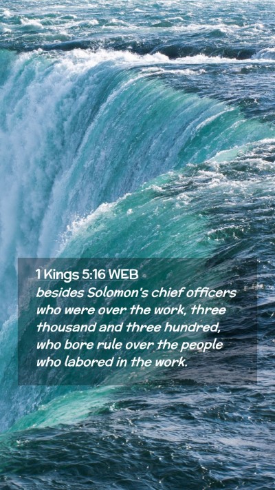 Picture 02 - 1 Kings 5:16 WEB Mobile Phone Wallpaper - besides Solomon's chief officers who were over - Mobile Bible Verse Wallpaper