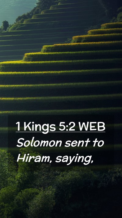 Picture 02 - 1 Kings 5:2 WEB Mobile Phone Wallpaper - Solomon sent to Hiram, - Mobile Bible Verse Wallpaper