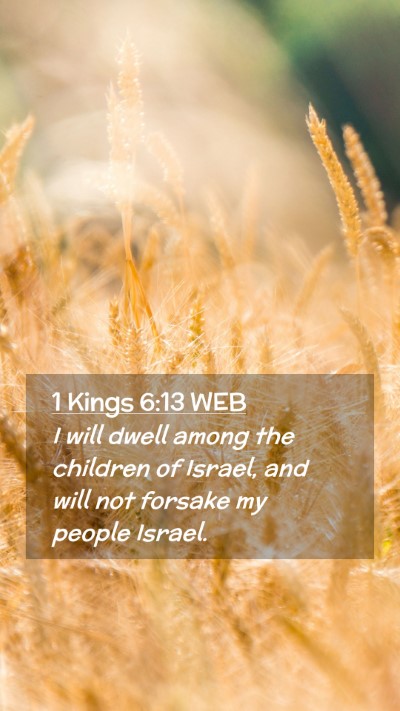 Picture 02 - 1 Kings 6:13 WEB Mobile Phone Wallpaper - I will dwell among the children of Israel, and - Mobile Bible Verse Wallpaper