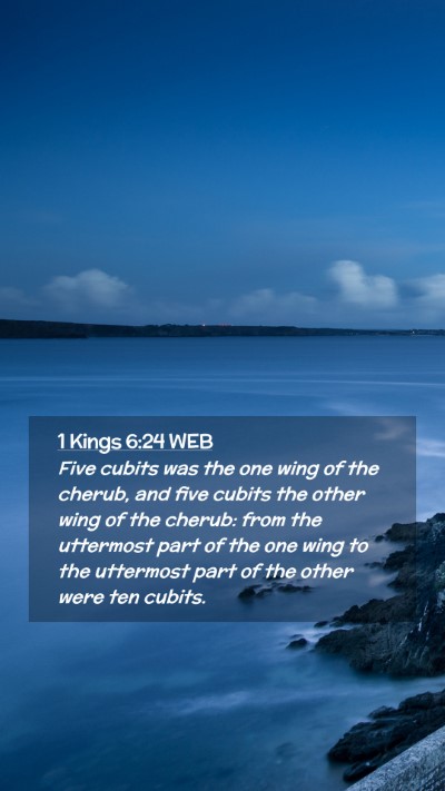 Picture 02 - 1 Kings 6:24 WEB Mobile Phone Wallpaper - Five cubits was the one wing of the cherub, and - Mobile Bible Verse Wallpaper