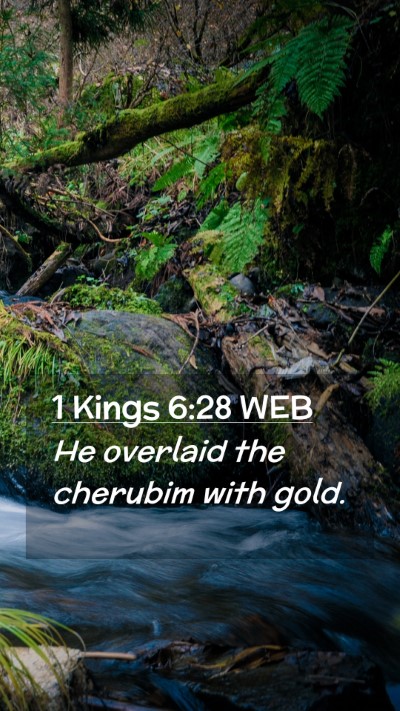 Picture 02 - 1 Kings 6:28 WEB Mobile Phone Wallpaper - He overlaid the cherubim with - Mobile Bible Verse Wallpaper
