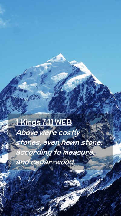 Picture 02 - 1 Kings 7:11 WEB Mobile Phone Wallpaper - Above were costly stones, even hewn stone, - Mobile Bible Verse Wallpaper