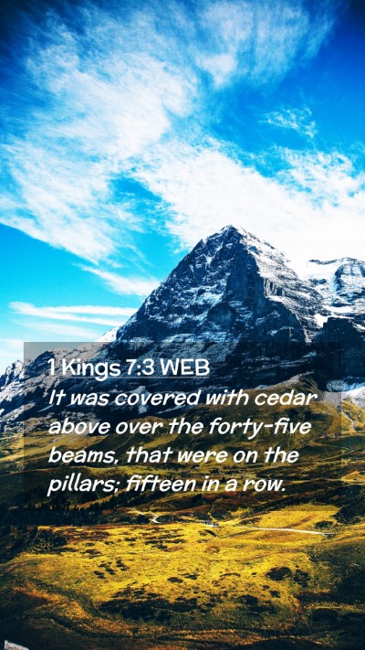Picture 02 - 1 Kings 7:3 WEB Mobile Phone Wallpaper - It was covered with cedar above over the - Mobile Bible Verse Wallpaper