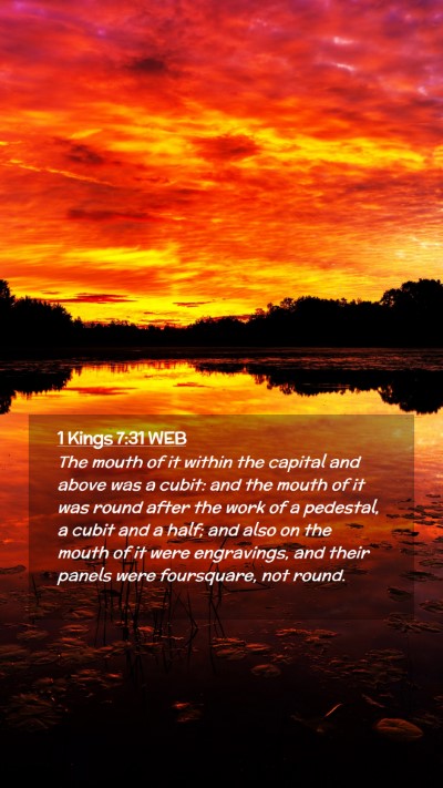 Picture 02 - 1 Kings 7:31 WEB Mobile Phone Wallpaper - The mouth of it within the capital and above was - Mobile Bible Verse Wallpaper