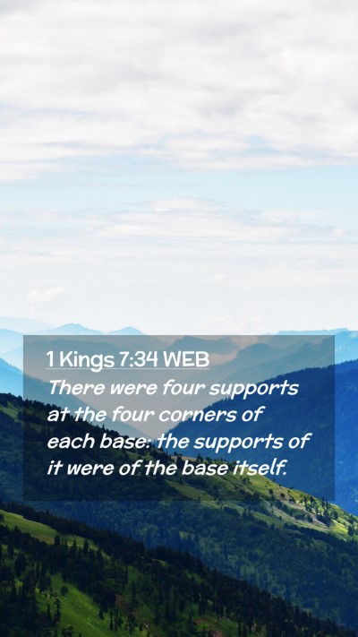 Picture 02 - 1 Kings 7:34 WEB Mobile Phone Wallpaper - There were four supports at the four corners of - Mobile Bible Verse Wallpaper