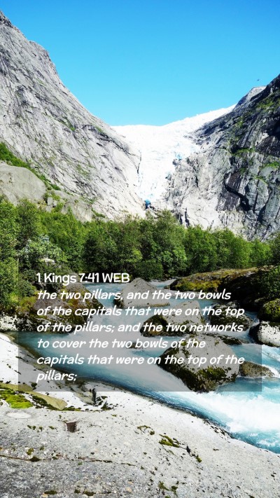 Picture 02 - 1 Kings 7:41 WEB Mobile Phone Wallpaper - the two pillars, and the two bowls of the - Mobile Bible Verse Wallpaper