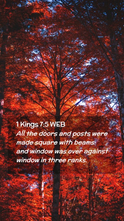 Picture 02 - 1 Kings 7:5 WEB Mobile Phone Wallpaper - All the doors and posts were made square with - Mobile Bible Verse Wallpaper