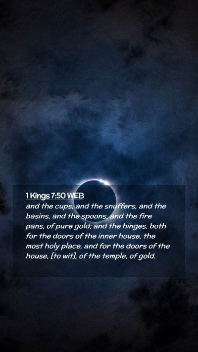 Picture 02 - 1 Kings 7:50 WEB Mobile Phone Wallpaper - and the cups, and the snuffers, and the basins, - Mobile Bible Verse Wallpaper