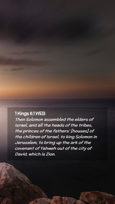 Picture 02 - 1 Kings 8:1 WEB Mobile Phone Wallpaper - Then Solomon assembled the elders of Israel, and - Mobile Bible Verse Wallpaper