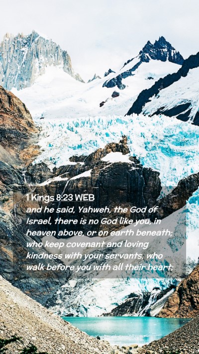 Picture 02 - 1 Kings 8:23 WEB Mobile Phone Wallpaper - and he said, Yahweh, the God of Israel, there is - Mobile Bible Verse Wallpaper