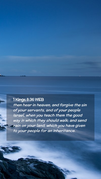 Picture 02 - 1 Kings 8:36 WEB Mobile Phone Wallpaper - then hear in heaven, and forgive the sin of your - Mobile Bible Verse Wallpaper