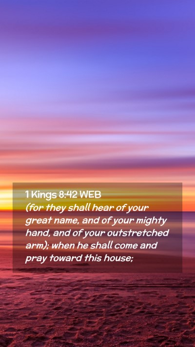Picture 02 - 1 Kings 8:42 WEB Mobile Phone Wallpaper - (for they shall hear of your great name, and of - Mobile Bible Verse Wallpaper