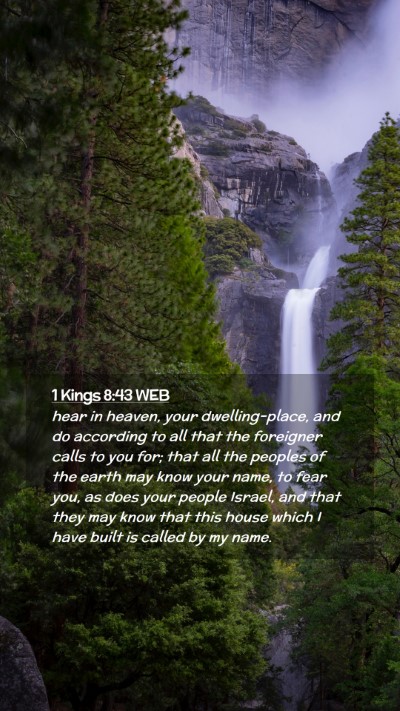 Picture 02 - 1 Kings 8:43 WEB Mobile Phone Wallpaper - hear in heaven, your dwelling-place, and do - Mobile Bible Verse Wallpaper