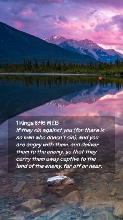 Picture 02 - 1 Kings 8:46 WEB Mobile Phone Wallpaper - If they sin against you (for there is no man who - Mobile Bible Verse Wallpaper
