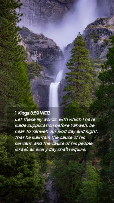 Picture 02 - 1 Kings 8:59 WEB Mobile Phone Wallpaper - Let these my words, with which I have made - Mobile Bible Verse Wallpaper