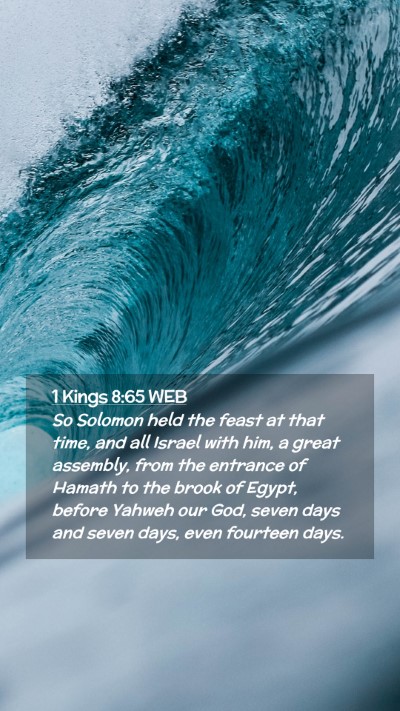 Picture 02 - 1 Kings 8:65 WEB Mobile Phone Wallpaper - So Solomon held the feast at that time, and all - Mobile Bible Verse Wallpaper