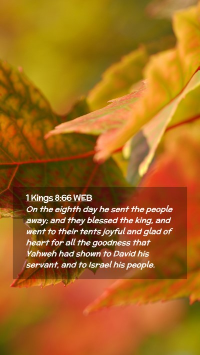 Picture 02 - 1 Kings 8:66 WEB Mobile Phone Wallpaper - On the eighth day he sent the people away; and - Mobile Bible Verse Wallpaper