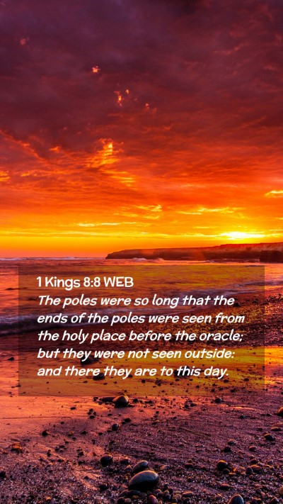 Picture 02 - 1 Kings 8:8 WEB Mobile Phone Wallpaper - The poles were so long that the ends of the poles - Mobile Bible Verse Wallpaper