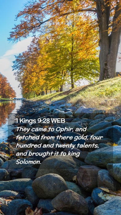 Picture 02 - 1 Kings 9:28 WEB Mobile Phone Wallpaper - They came to Ophir, and fetched from there gold, - Mobile Bible Verse Wallpaper