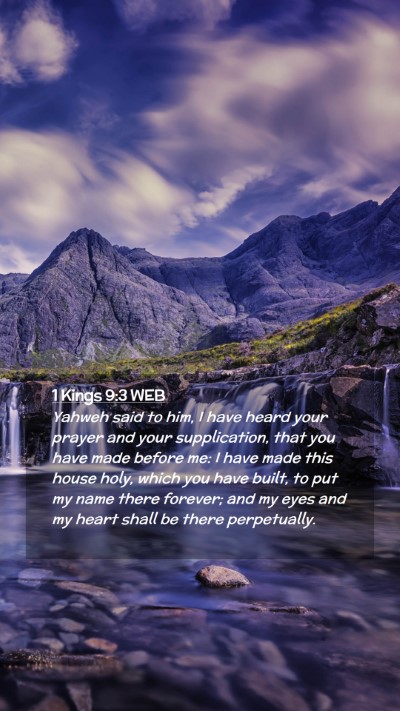 Picture 02 - 1 Kings 9:3 WEB Mobile Phone Wallpaper - Yahweh said to him, I have heard your prayer and - Mobile Bible Verse Wallpaper